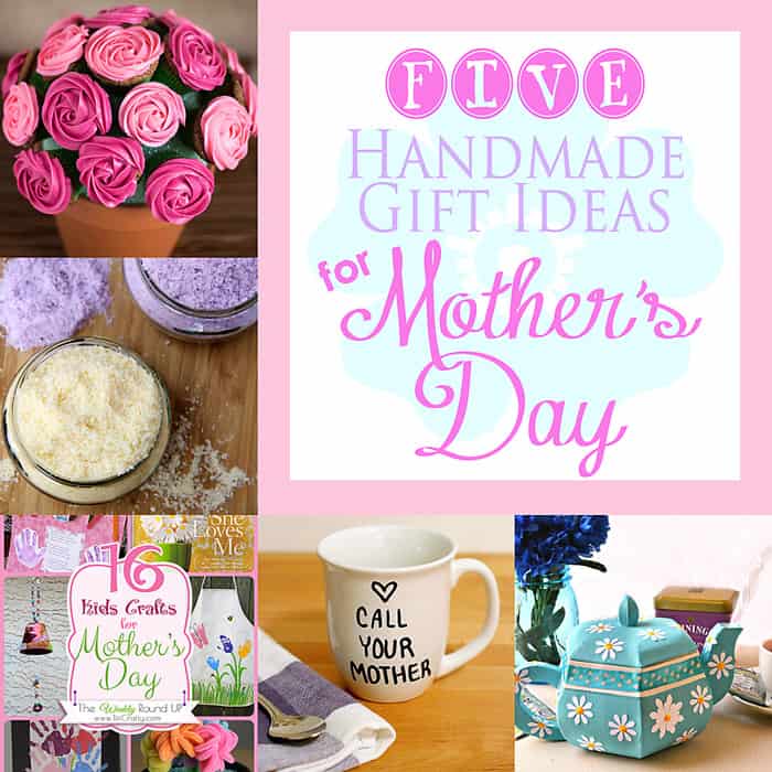 5 Handmade Gift Ideas for Mother's Day