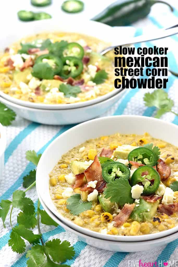 Slow Cooker Mexican Street Corn Chowder • FIVEheartHOME