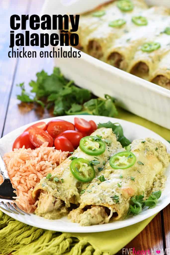 Creamy Jalapeño Chicken Enchiladas • FIVEheartHOME