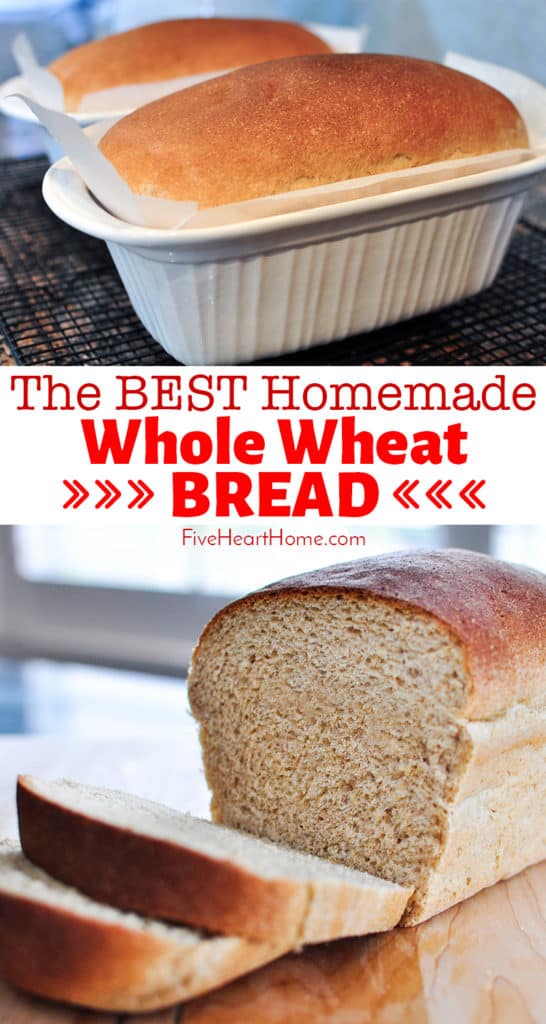 The Very BEST Whole Wheat Bread • FIVEheartHOME