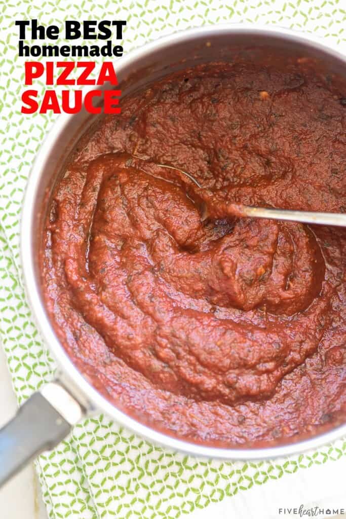 The Best Pizza Sauce ~ From-Scratch, Easy, + Flavorful! • FIVEheartHOME