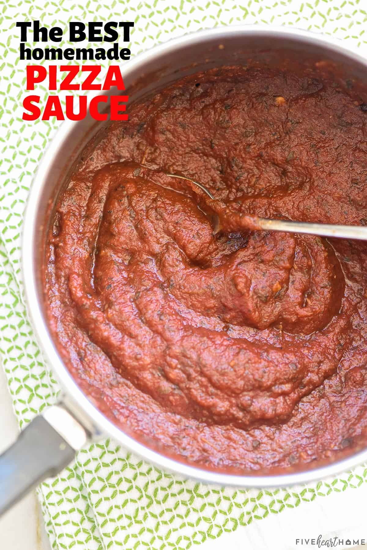 https://www.fivehearthome.com/wp-content/uploads/2021/02/Pizza-Sauce-Recipe-by-Five-Heart-Home_1200px-1364_TITLE_FINAL.jpg