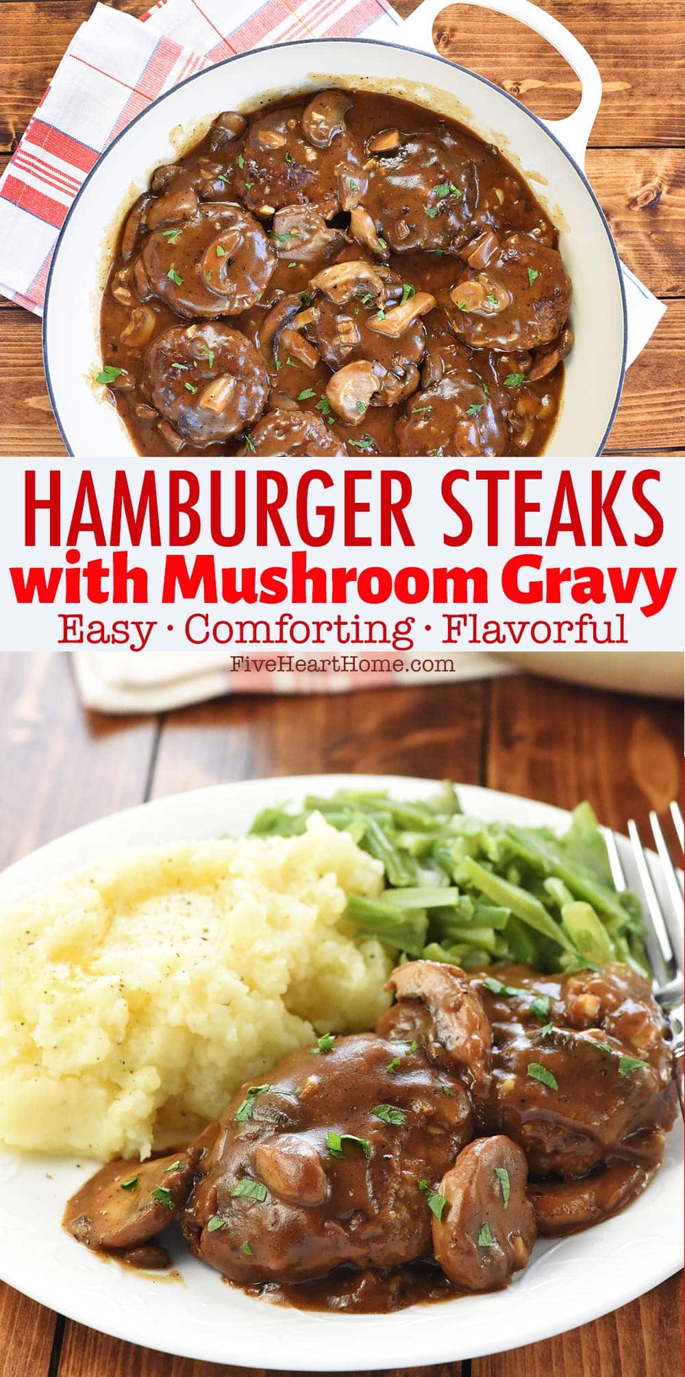 Savory + DELICIOUS Hamburger Steak with Mushroom Gravy • FIVEheartHOME