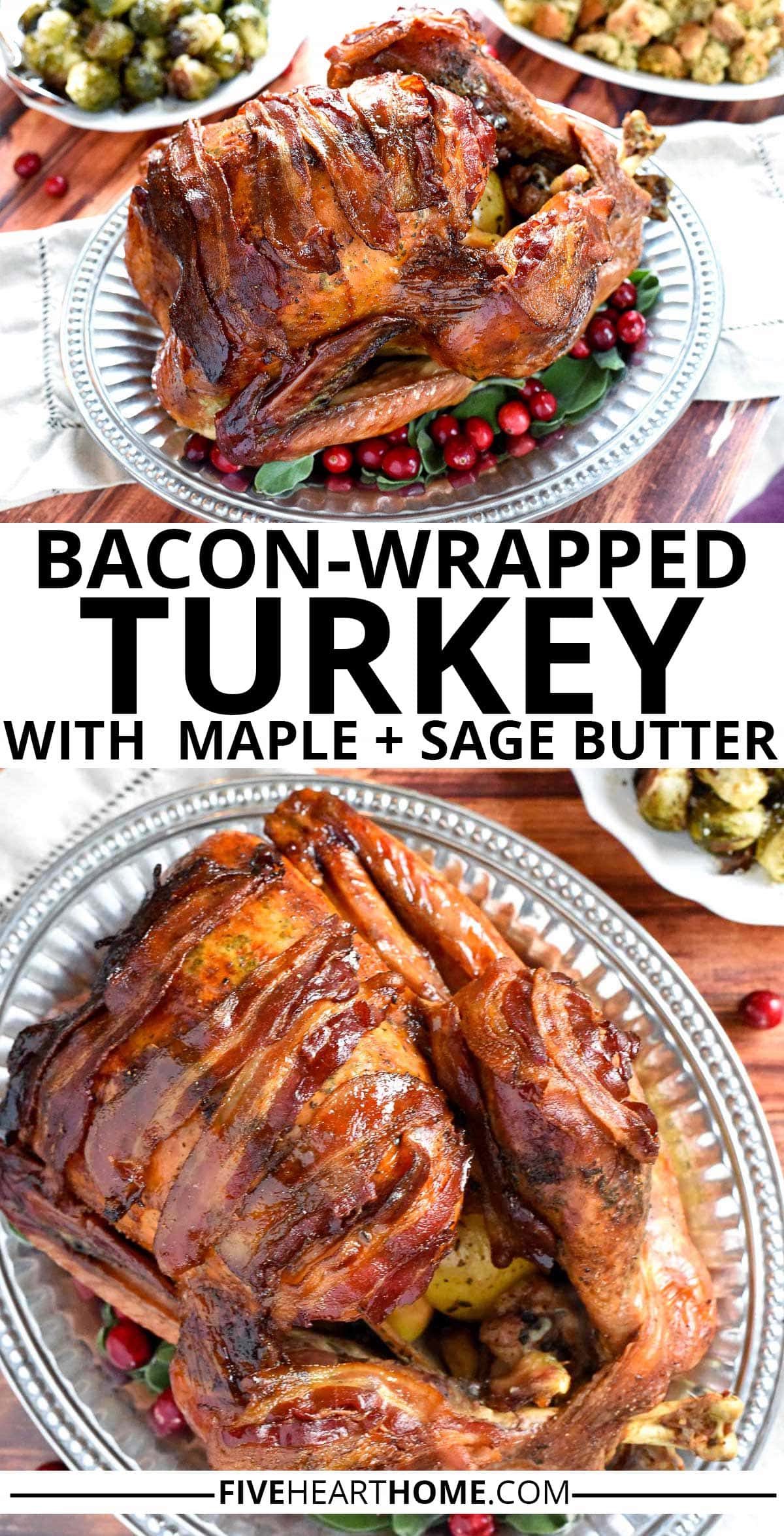 Bacon Wrapped Turkey is juicy, tender, amazingly flavorful. This turkey recipe is slathered with sage butter, shingled with crispy bacon, and glazed with maple syrup for the best Thanksgiving turkey you've ever tasted! | FiveHeartHome.com via @fivehearthome