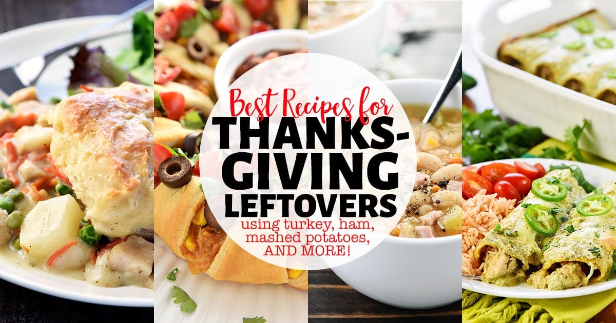 Best Recipes for Thanksgiving Leftovers collage with a variety of Thanksgiving leftover recipes, from casserole to soup to more.