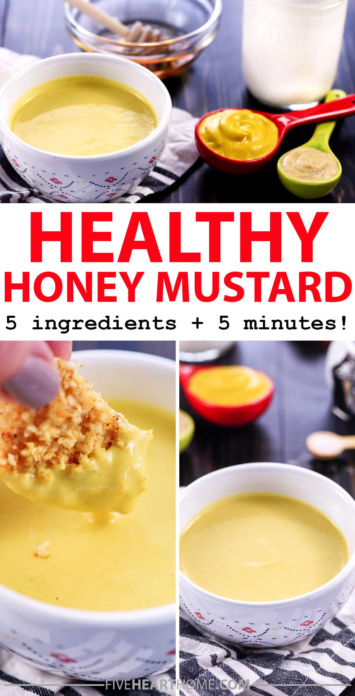 Honey Mustard Dipping Sauce ~ this healthy and quick homemade honey mustard recipe is easy to make in just a few minutes with only five ingredients including Greek yogurt and no mayo! You’ll never wonder how to make honey mustard again! | FiveHeartHome.com via @fivehearthome